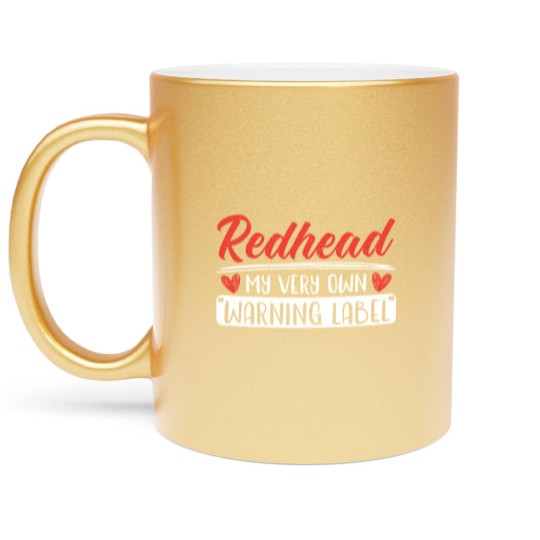 Discover Redhead My Very Own Warning Label Red Hair Irish Metallic Mugs