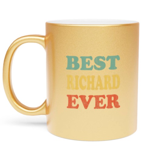 Discover Best Richard Ever Funny Personalized First Metallic Mugs