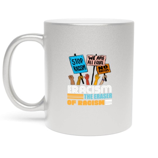 Discover Eracism the Eraser of Racism Black lives matter Metallic Mugs