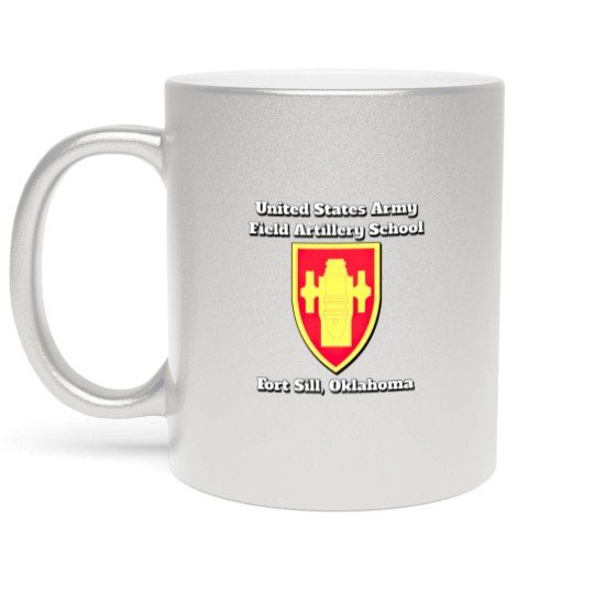 Discover Army Field Artillery School Fort Sill Oklahoma pro Metallic Mugs