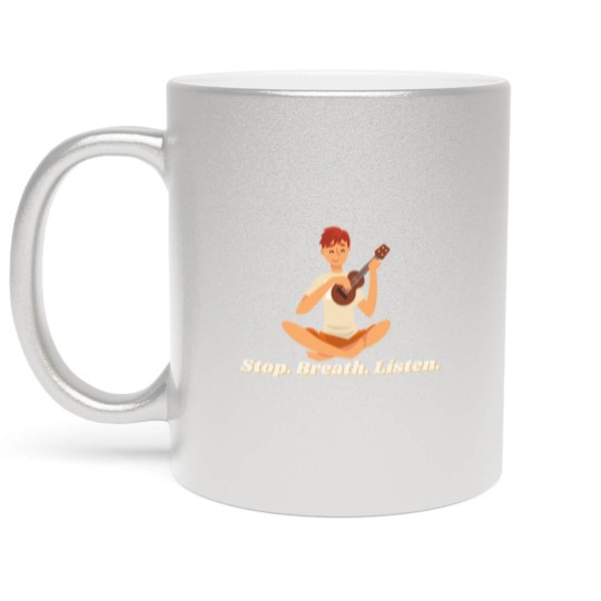 Discover Ukulele stop breath listen play song Metallic Mugs