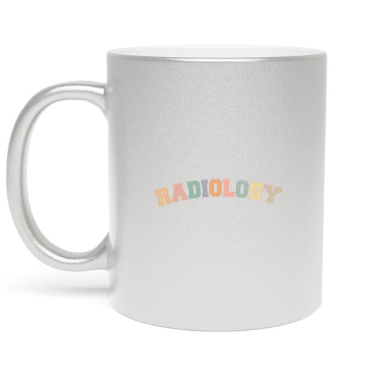 Discover Radiology Radiology Tech Love Radiologist Rad Metallic Mugs
