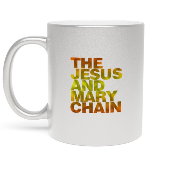 Discover the jesus and mary chain Metallic Mugs