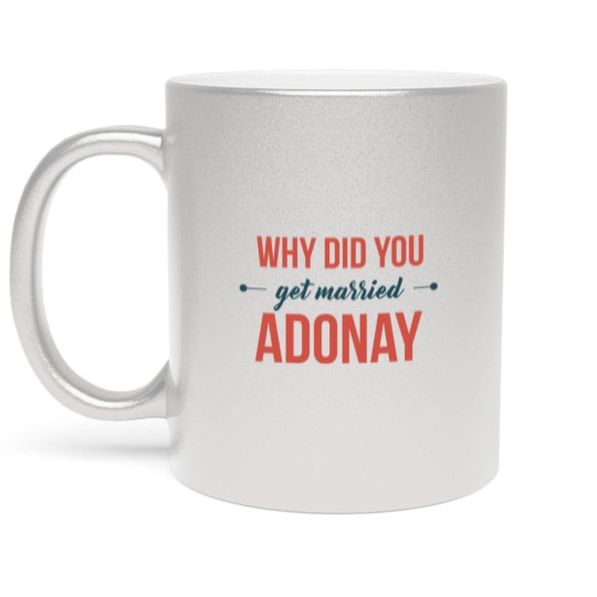 Discover Colombian English - Why did you get married adonay Metallic Mugs