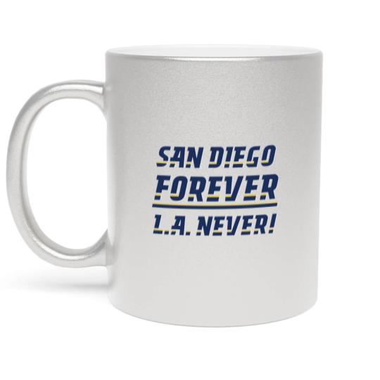 Discover San Diego Forever, L.A. Never! Metallic Mugs