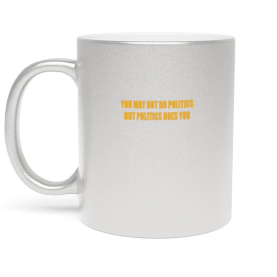 Discover Doing Politics Metallic Mugs