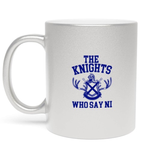 Discover The Knights Who Say Ni Monty Python The Holy Grail Metallic Mugs