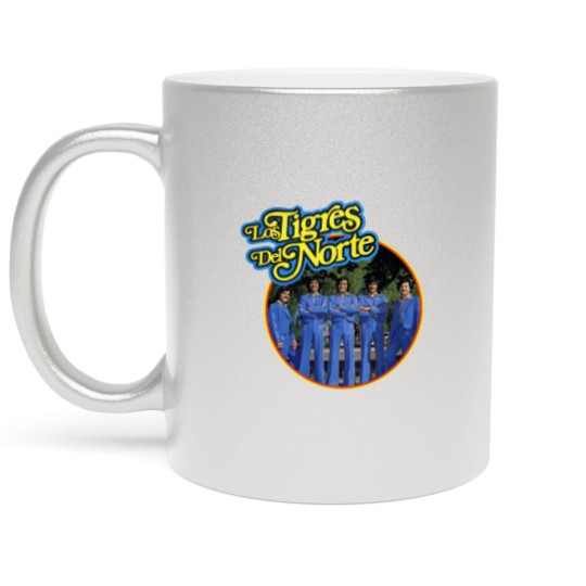 Discover Mexican Los Tigres Del Norte Metallic Mugs