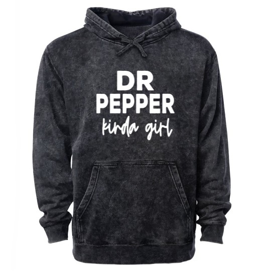 Discover Dr Pepper Kinda Girl | Dr Pepper Mineral Wash Hoodies