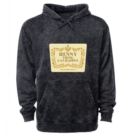 Discover Henny Thing Can Happen Label Family Chrismast Present Gift Mineral Wash Hoodies