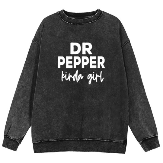 Discover Dr Pepper Kinda Girl | Dr Pepper Mineral Wash Sweatshirts
