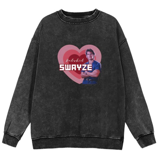 Discover Batshit Swayze Patrick Swayze Superfan Mineral Wash Sweatshirts