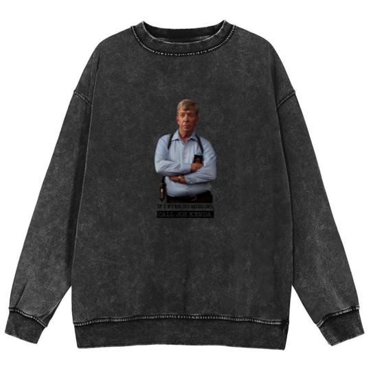 Discover Joe Kenda Mineral Wash Sweatshirts If I Ever Go Missing Call Joe Kenda Mineral Wash Sweatshirts