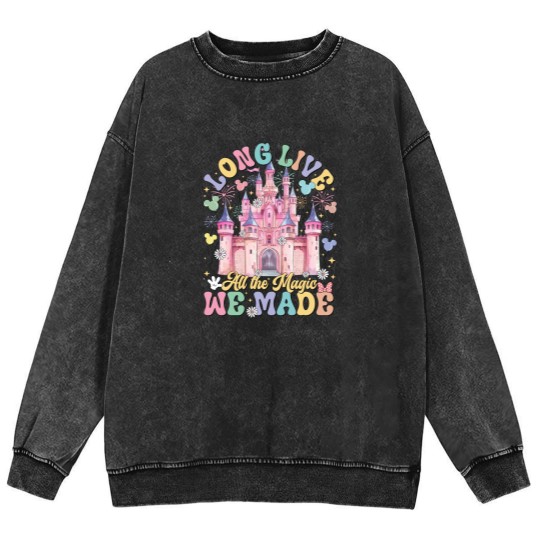 Discover Long Live All The Magic We Made Mineral Wash Sweatshirts, Vintage Long Live All The Magic We Made