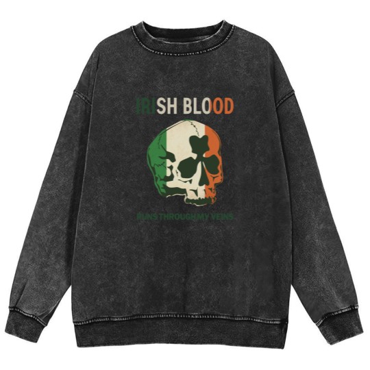 Discover Irish Blood run through my Veins Mineral Wash Sweatshirts