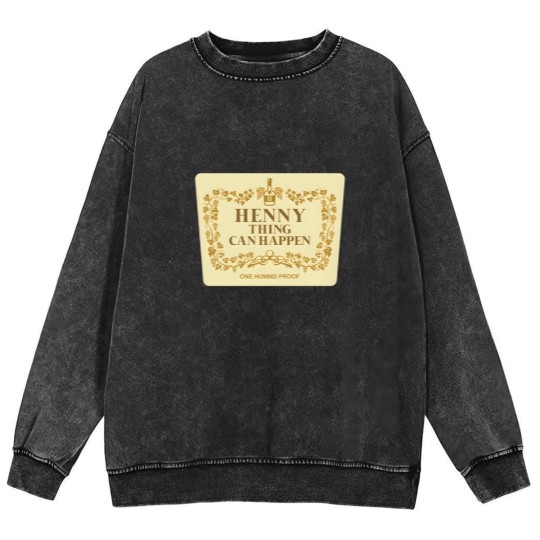 Discover Henny Thing Can Happen Label Family Chrismast Present Gift Mineral Wash Sweatshirts