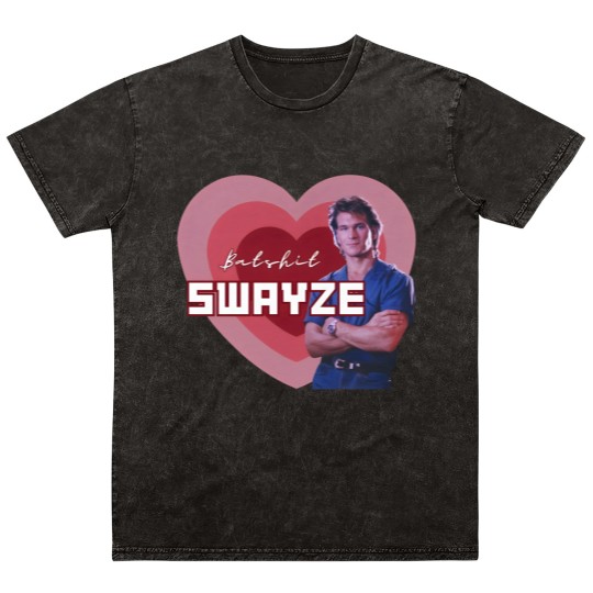 Discover Batshit Swayze Patrick Swayze Superfan Mineral Wash T Shirts