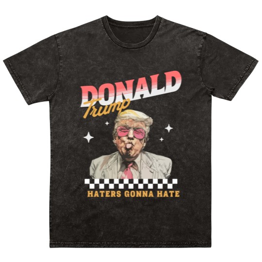 Discover Donald Trump Haters Gonna Hate Mineral Wash T Shirts, Trump 2024 Mineral Wash T Shirts