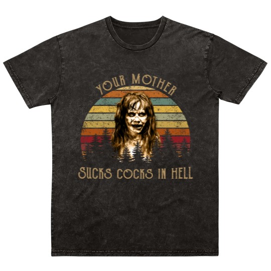 Discover Your Mother Sucks Cocks in Hell Mineral Wash T Shirts