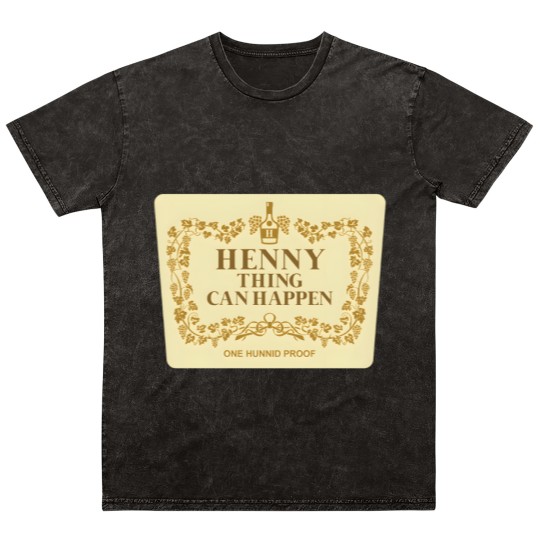 Discover Henny Thing Can Happen Label Family Chrismast Present Gift Mineral Wash T Shirts