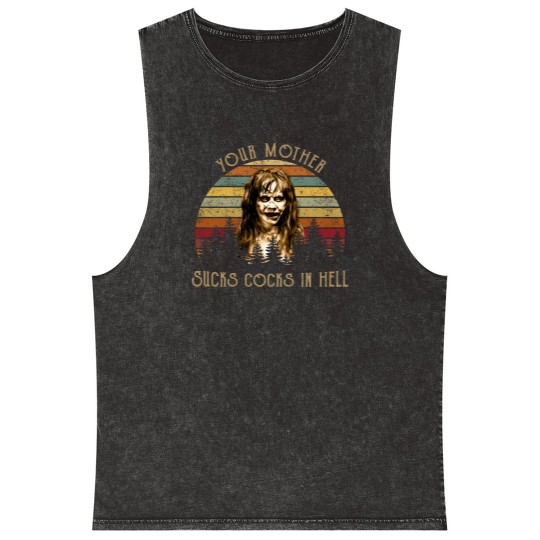 Discover Your Mother Sucks Cocks in Hell Mineral Wash Tank Tops