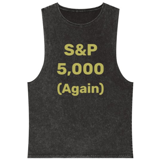 Discover S&P 5,000 Again Level Stock Market Index Mineral Wash Tank Tops