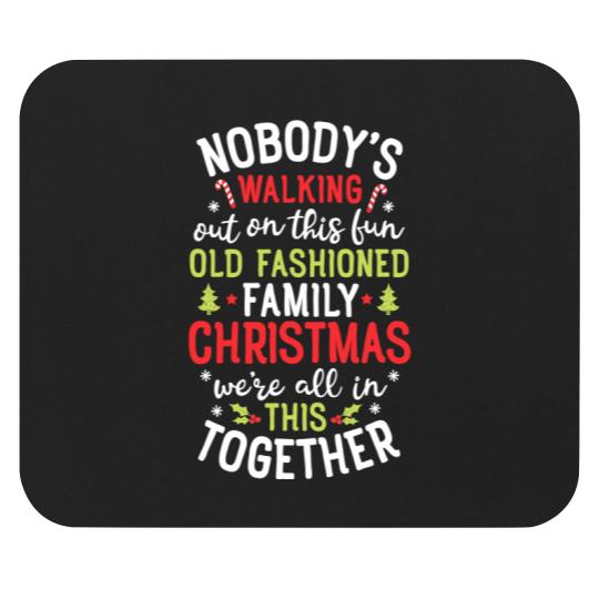 Discover Nobody's Walking Out On This Fun Old Family Christmas Xmas Mouse Pads