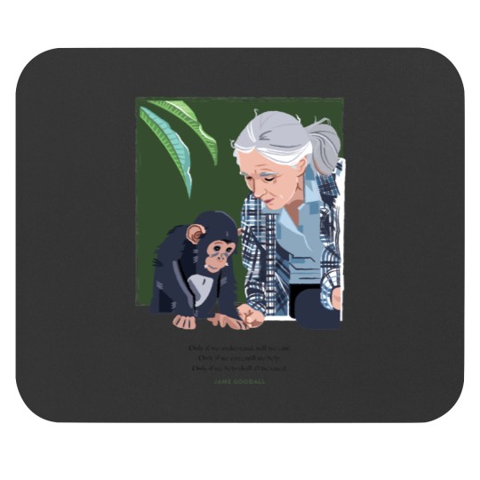 Discover Jane Goodall and Chimpanzee - Understand, Care, Help. Mouse Pads