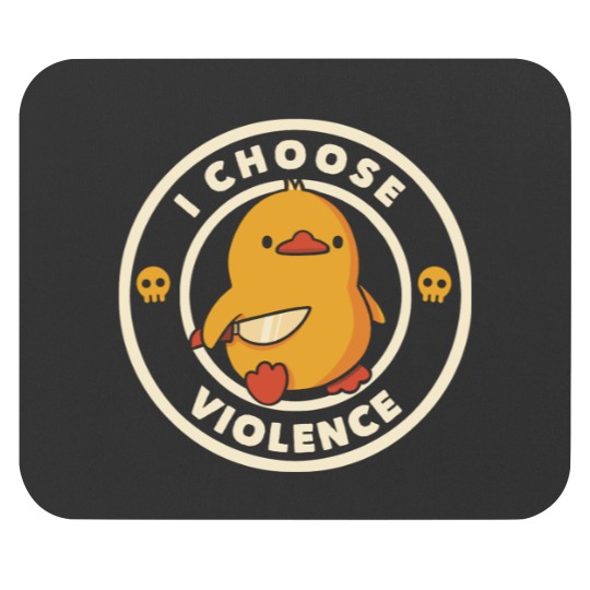 Discover I Choose Violence Funny Duck by Tobe Fonseca Mouse Pads