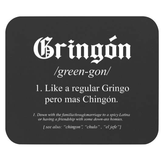 Discover gringon definition like a regular gringo funny t Mouse Pads
