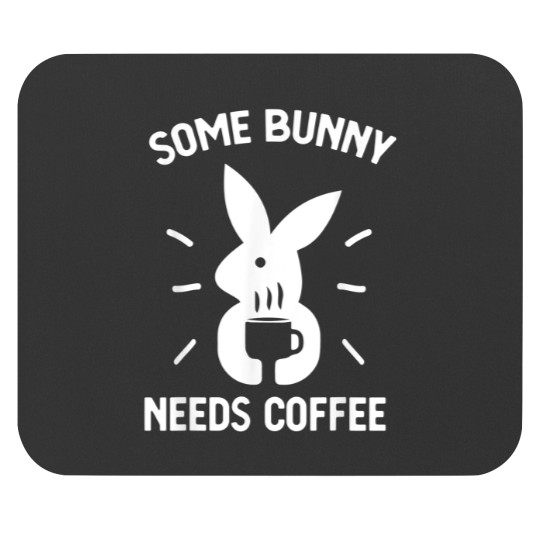 Discover Some Bunny Needs Coffee Funny Rabbit For Easter Day Mouse Pads