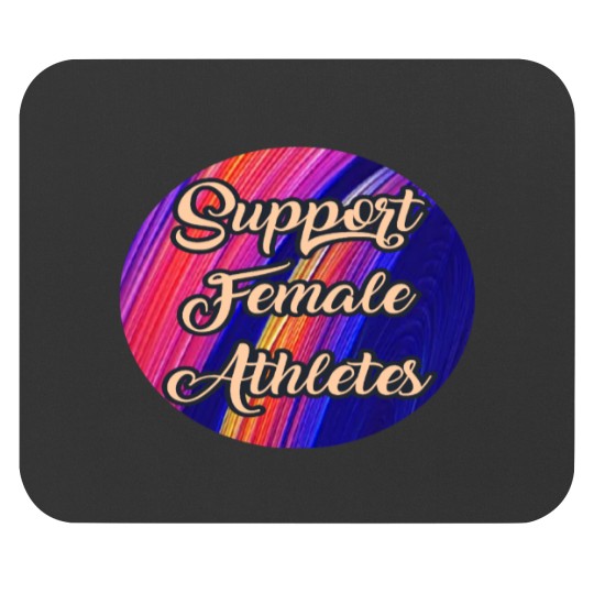 Discover Support Female Athletes (1)Support Female Athletes (1) Mouse Pads