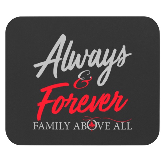 Discover Always and Forever Family Above All Mouse Pads