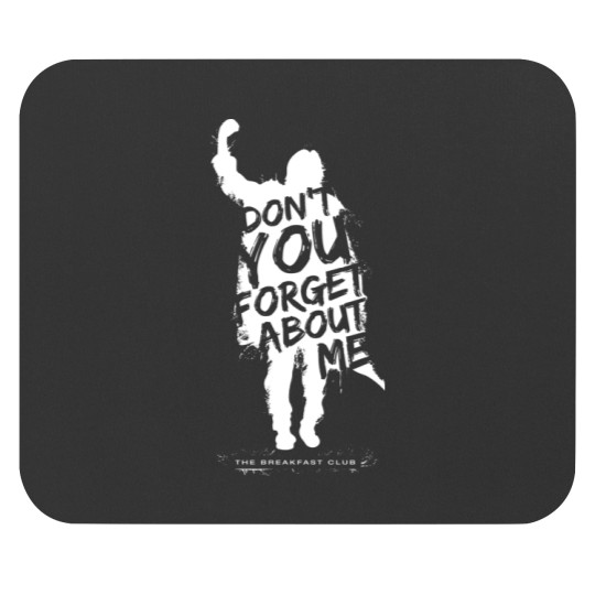 Discover Breakfast Club Don_t You Forget About Me Text Mouse Pads