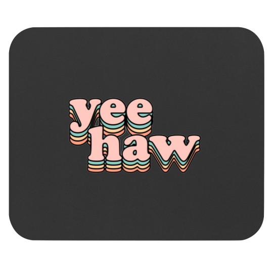 Discover Yee Haw Style Mouse Pads