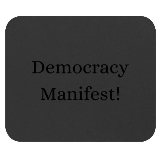 Discover Democracy Manifest! Mouse Pads