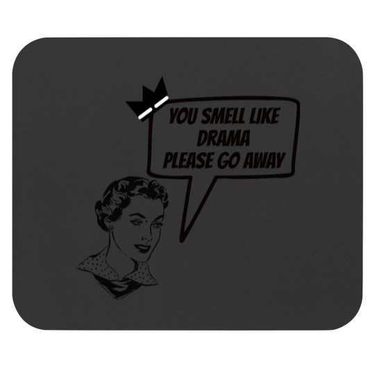 Discover you smell like drama please go aways , vintage Aesthetic s Mouse Pads