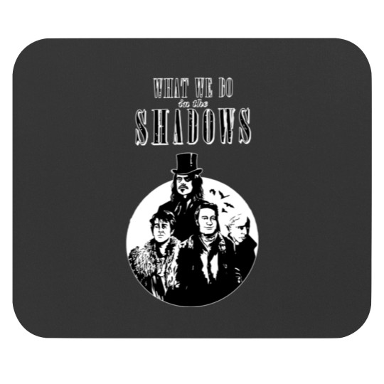 Discover What we do in the Shadows Mouse Pads