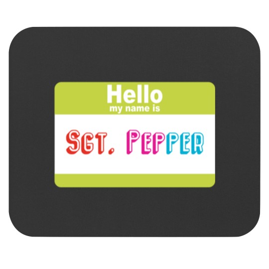Discover Sgt. Pepper name Mouse Pads