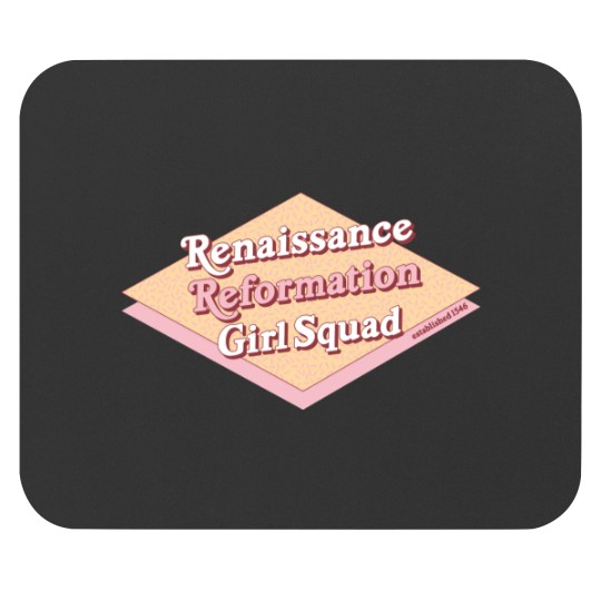 Discover Renaissance Reformation Girl Squad Mouse Pads