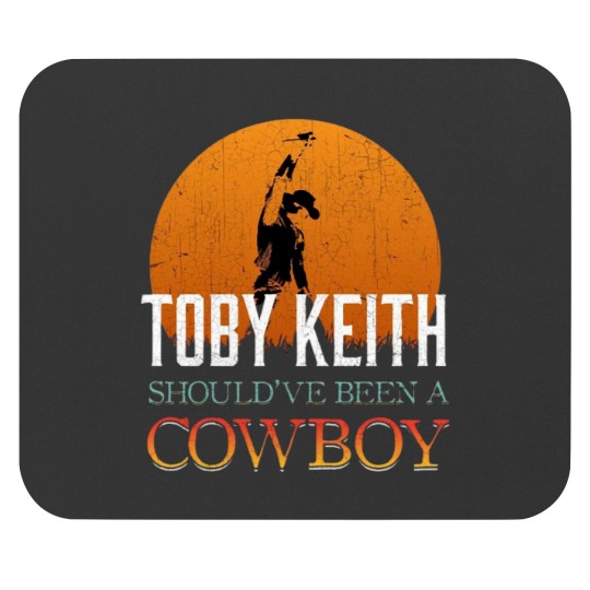 Discover Toby Keith Shouldve Been a Cowboy Mouse Pads