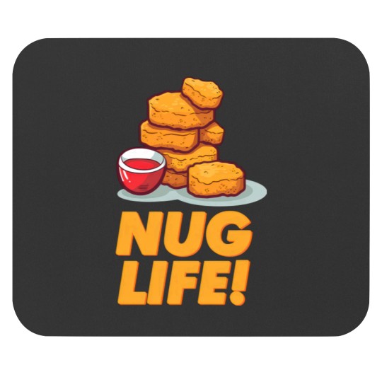 Discover The Nug Life - Chicken Nuggets Posters and Art Prints Mouse Pads