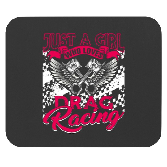 Discover Just a Girl who Loves Drag Racing Women Drag Race Gift Mouse Pads