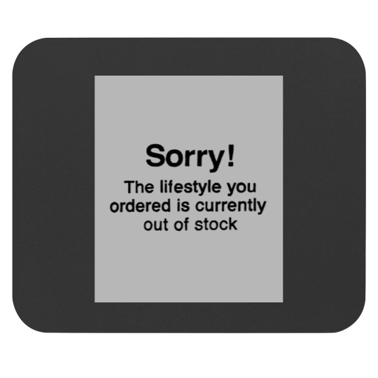 Discover Banksy-sorry the lifestyle you ordered is currently out of stock Mouse Pads