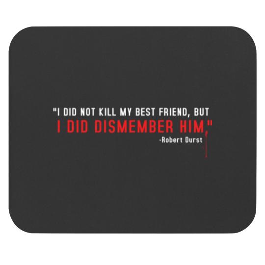 Discover The Jinx - Robert Durst Quote - White Mouse Pads
