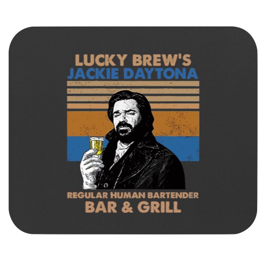 Discover What We Do In Shadow Lucky Brew's Jackie Mouse Pads