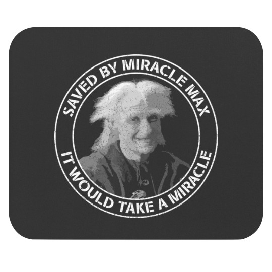 Discover Princess Bride - Saved by Miracle Max Mouse Pads