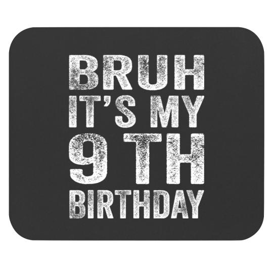Discover Bruh It's My 9th Birthday 9 Year Old Birthday Gifts  Mouse Pads