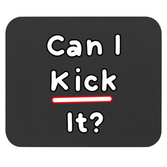 Discover Can I kick it II Mouse Pads