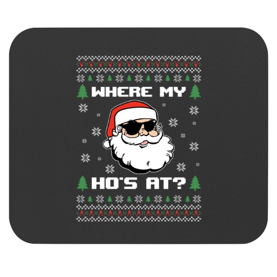 Discover Naughty Ugly Christmas Sweater Funny Adult Where 39 S My Hos At Mouse Pads